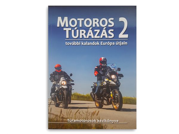 Motoros Túrázás 2 - További kalandok Európa útjain 3